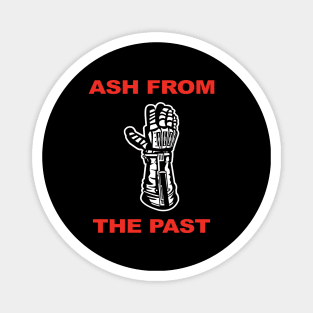 Ash From The Past Magnet